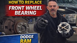How to Replace Front Wheel Bearing on Dodge Ram 3500 4x4 (2013–2018