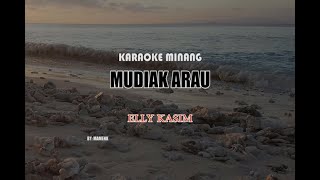 Download lagu MUDIAK ARAU [instrument] ELLY KASIM mp3