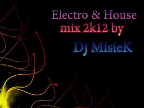 Electro & House mix 2k12 by Dj Misiek vol.7