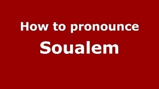 How to pronounce Soualem