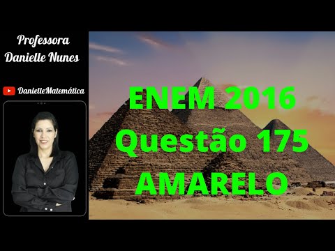 QUESTÃO 175 CADERNO AZUL ENEM 2016| GEOMETRIA ESPACIAL| PIRÂMIDES