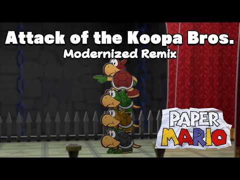 Attack of the Koopa Bros. (Modernized Remix) - Paper Mario