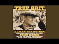 True Grit: Pony Mine And Papa's Things (From "True Grit")