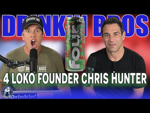 4 Loko Founder Chris Hunter - Drinkin' Bros Podcast 1101