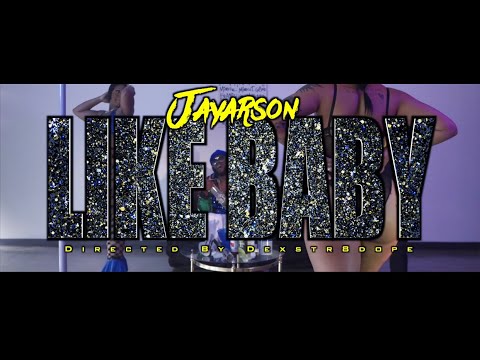 JAYARSON- Like Baby (Produced By Dj Duff &A.D. Future) Official Video