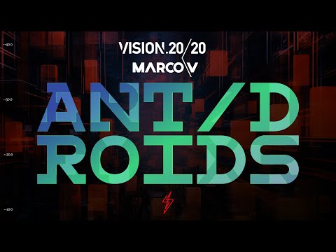 Vision 20/20 & Marco V - ANTDROIDS | Official Audio