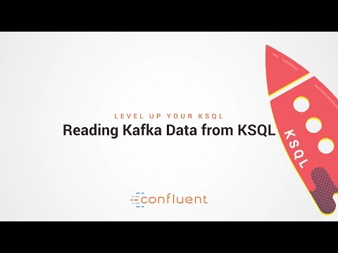 Reading Kafka Data from KSQL | Level Up your KSQL by Confluent
