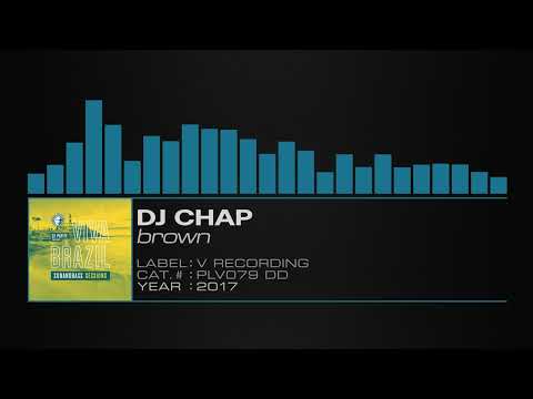 DJ Chap – Brown