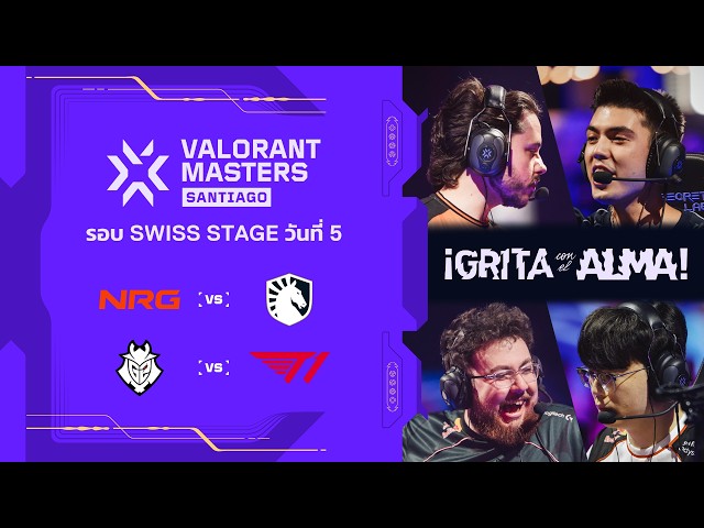 [TH] NRG vs TL - VALORANT Masters Santiago - Swiss Stage Day 5