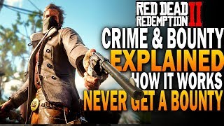 RDR2 Bounty System Explained! Never Get A Bounty! Red Dead Redemption 2 Guide