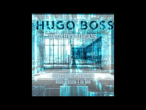 IAN COLEEN & STARGAZER - HUGO BOSS ( Spacesynth Radio Mix )