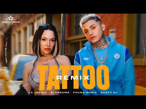 LA JOAQUI, ELAGGUME, FAUNA MUSIC, GUSTY DJ - TATTOO RMX (Video Oficial)