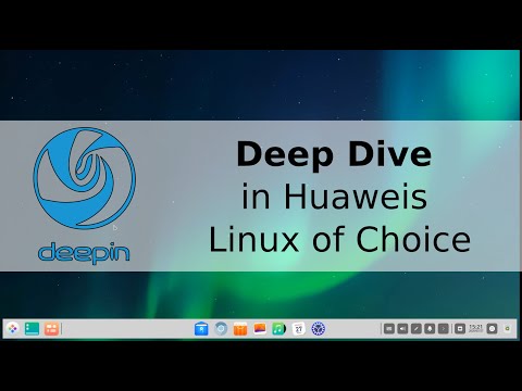 Deep Dive into Huaweis favorite Desktop Linux - Deepin Linux 20