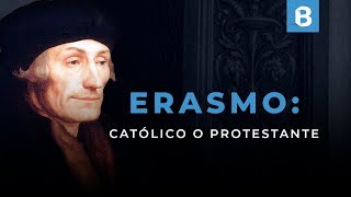 ERASMO DE ROTTERDAM: El humanista que encendió la Reforma
