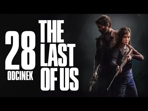 The Last of Us Part I [28] - Za wszelką cenę ZAKOŃCZENIE | PL