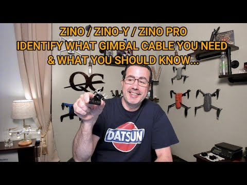 HUBSAN ZINO, ZINO Y & ZINO PRO - WHAT GIMBAL CABLE FITS YOURS & HOW THEY FAIL.