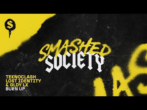 Teknoclash & Lost Identity & GLDY LX - Burn Up