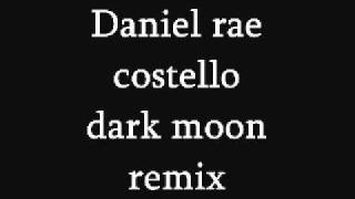 Daniel Costello.Dark moon remix