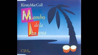 Kirsty MacColl - Mambo de la Luna [Single Edit]