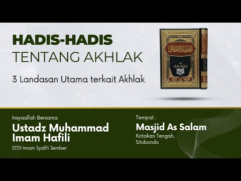 3 Landasan Utama Akhlak Mulia - Ustadz Muhammad Imam Hafili