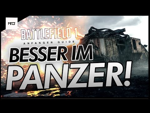 Panzer Tipps in Battlefield 1 (Panzer Guide) ►  BF1 Anfänger Guide #3