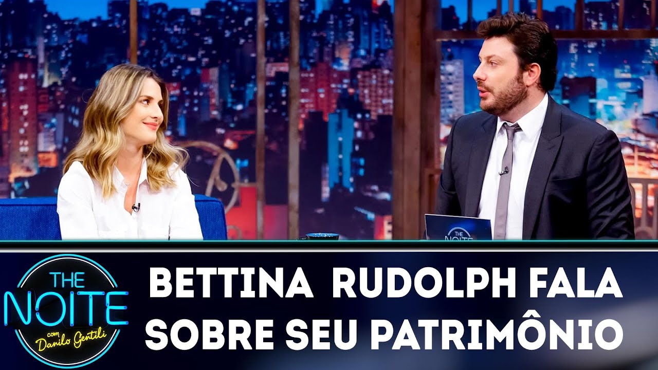 Bettina Rudolph fala sobre seu patrimônio | The Noite (18/03/19)