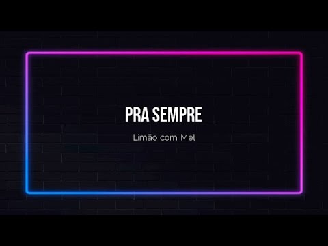 Pra Sempre - Limão com Mel - canteOKÊ c/ Backing Vocal