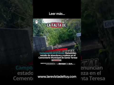 Denuncian abandono de cementerio municipal de Santa Teresa