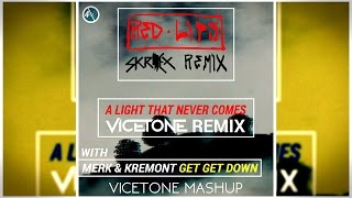 Vicetone vs Skrillex vs Merk & Kremont - Red Lips That Never Come (Vicetone Mashup)