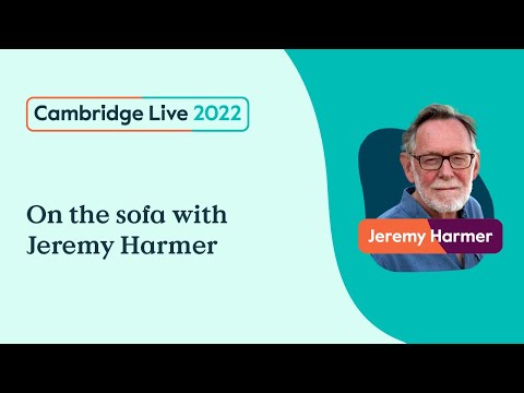 English with Cambridge. 2022. On the Sofa with Jeremy Harmer - Cambridge Live.  