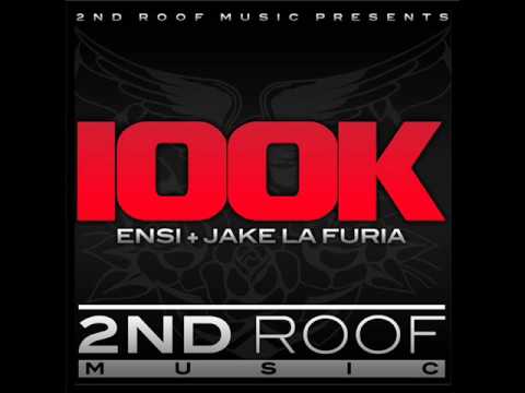 2nd Roof ft Jake la Furia, Ensi - 100 K