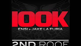 2nd Roof ft Jake la Furia, Ensi - 100 K