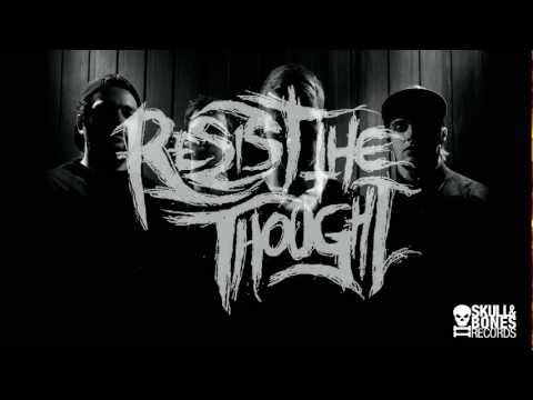 RESIST THE THOUGHT - DEBUT FULL LENGTH ALBUM out early 2012 on SKULL AND BONES RECORDS