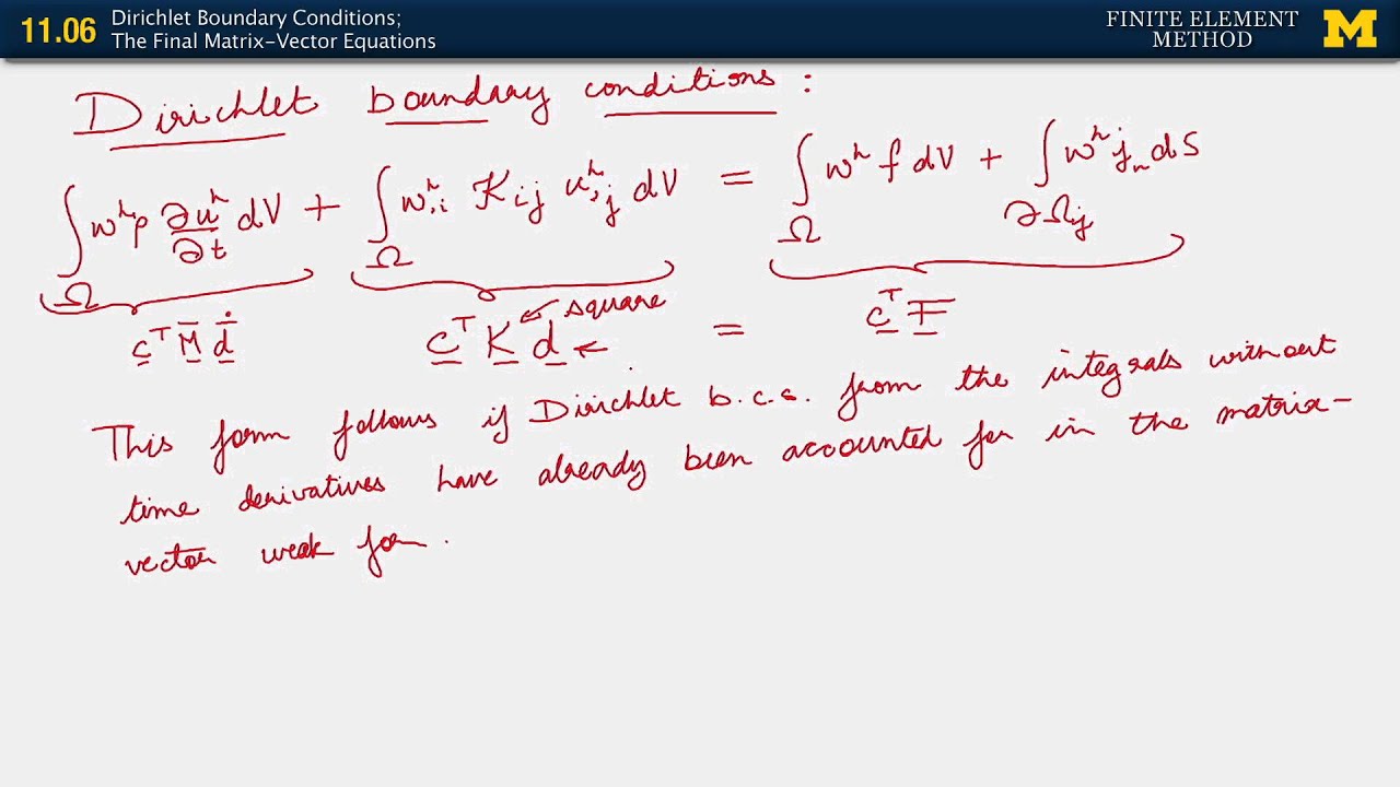 11.06. Dirichlet Boundary Conditions; The Final Matrix Vector Equations