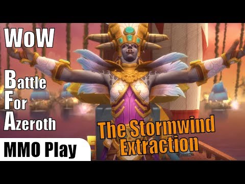 World of Warcraft BFA  - The Stormwind Extraction