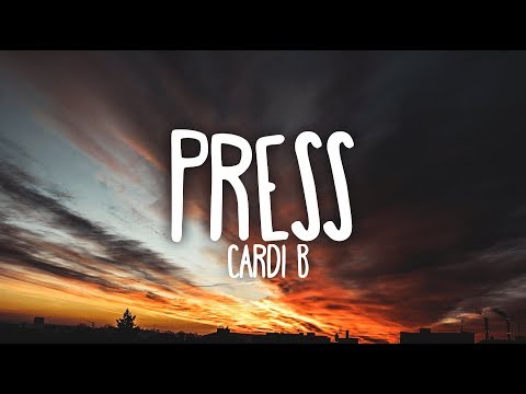 Cardi B - Press (Clean - Lyrics)