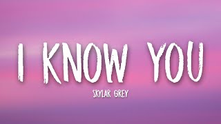 Skylar Grey - I Know You (Lyrics)