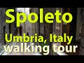 Spoleto Umbria Italy Walking Tour Of Upper Town