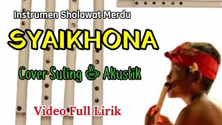 Download lagu SYAIKHONA - Instrumen Sholawat Merdu - Cover Suling(kawala) mp3