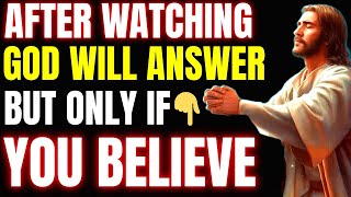 GOD WILL ANSWER AND BLESS YOU IN 3 MINUTES IF YOU WATCH THIS TODAY | GOD HELPS MESSAGE