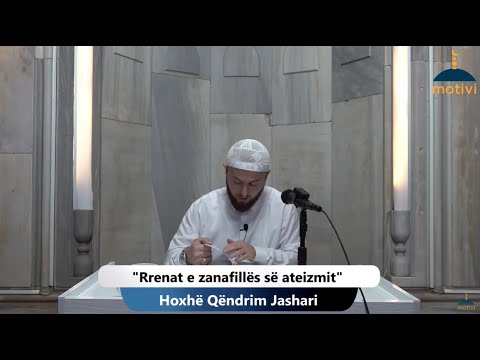 ||8|| Rrenat e zanafillës së ateizmit - Hoxhë Qëndrim Jashari