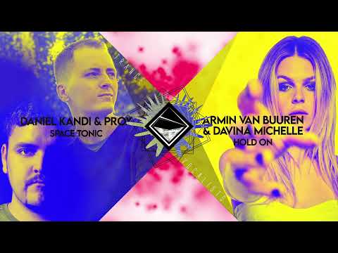 Davina Michelle x Daniel Kandi x Prox - Hold On To The Space Tonic (TranceX Mashup)