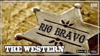 Rio Bravo. The western. Música country. Full Album