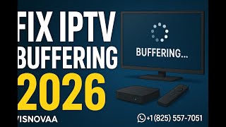 FIX IPTV Buffering 2026 – Full Solution (VISNOVAA Guide)