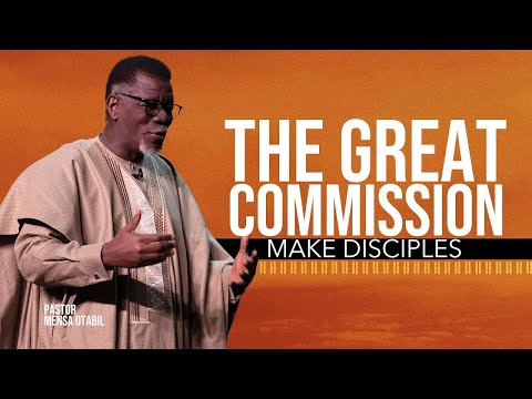 The Great Commission 2: Make Disciples | Pastor Mensa Otabil | ICGC Christ Temple | Full Sermon