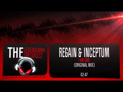 Regain & Inceptum - I Am God [FULL HQ + HD]