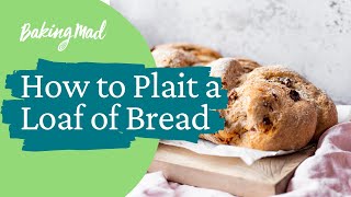 How to plait a loaf