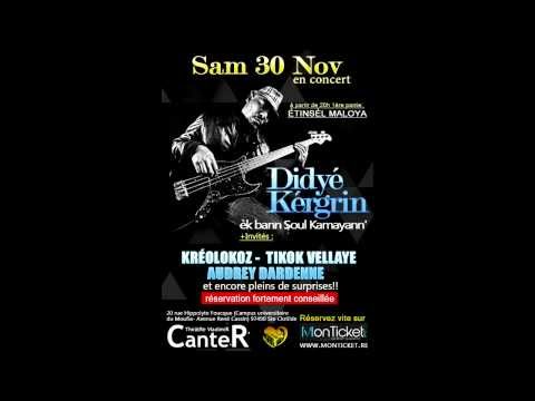 DiDyé KèRgrin ék son Bann anonce le - SAMEDI 30 NOV 2013 - THEATRE VLADIMIR CANTER #promo