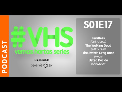Thumbnail for #VHS S01E17 - Limitless / The Walking Dead / The Switch Drag Race / Usted Decide by vhs