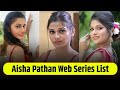 Aisha Pathan Web Series List Entertainmentnewschannel Ullu